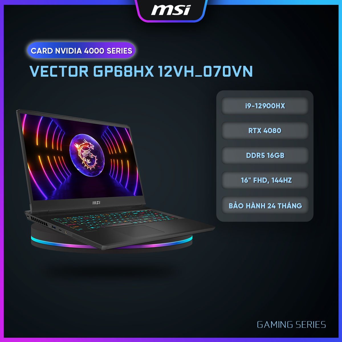 MSI Laptop Gaming Cao cấp Vector GP68HX 12VH-070VN|Intel i9-12900H|RTX 4080|Ram DDR5 16GB|1TB SSD|16&quot; FHD,144Hz [Hàng chính hãng]