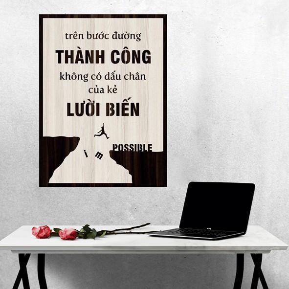 Tranh gỗ DECOR - SLOGAN tạo động lực, Truyền cảm hứng - Trên bước đường thành công không có đâu chân kẻ lười biếng