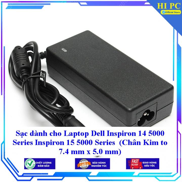 Sạc dành cho Laptop Dell Inspiron 14 5000 Series Inspiron 15 5000 Series (Chân Kim to 7.4 mm x 5.0 mm) - Hàng Nhập khẩu