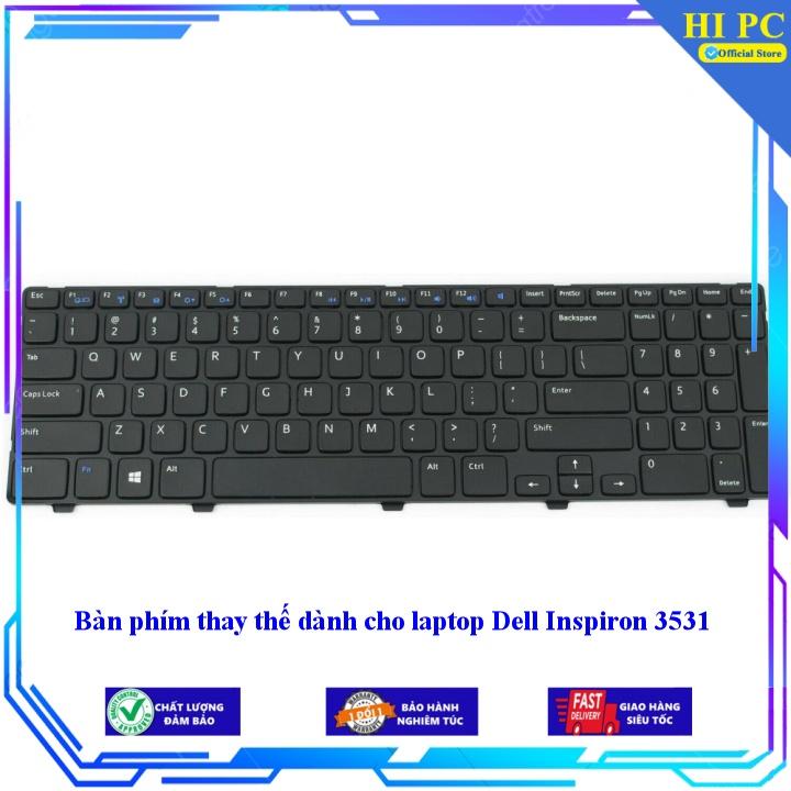 Bàn phím thay thế dành cho laptop Dell Inspiron 3531 - Hàng Nhập Khẩu