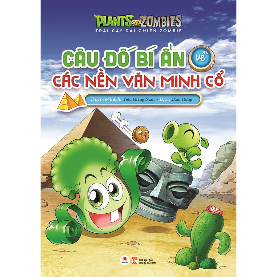 Sách Trái Cây Đại Chiến Zombie - Câu Đố Bí Ẩn Về Các Nền Văn Minh Cổ 3