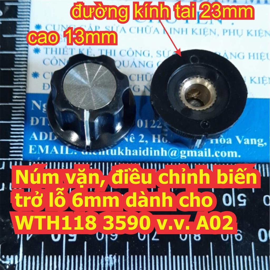 Núm vặn, điều chỉnh biến trở lỗ 6mm dành cho WTH118 3590 v.v. các loại A01 ~ A05 kde6487