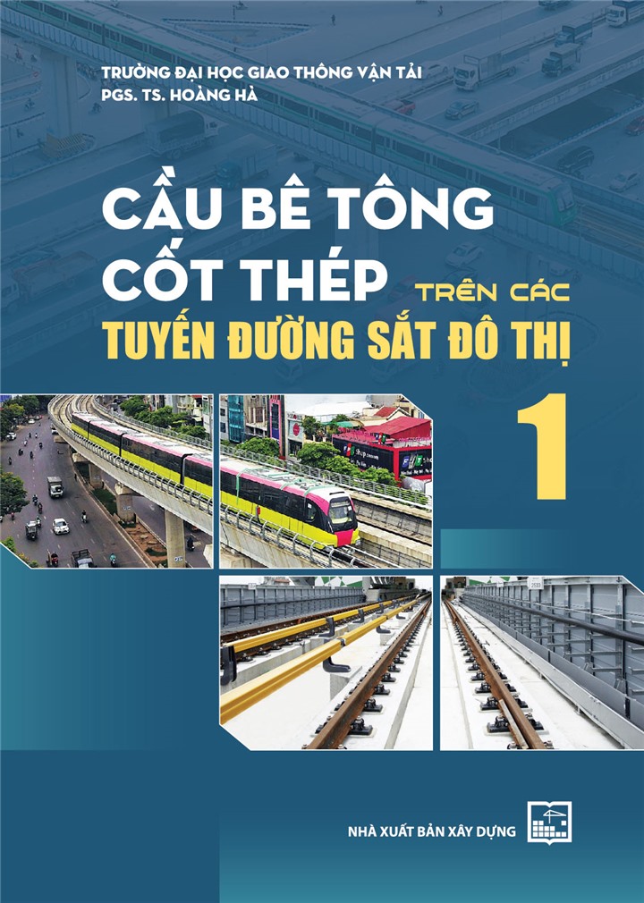 Cầu Bê Tông Cốt Thép Trên Các Tuyến Đường Sắt Đô Thị - Tập 1