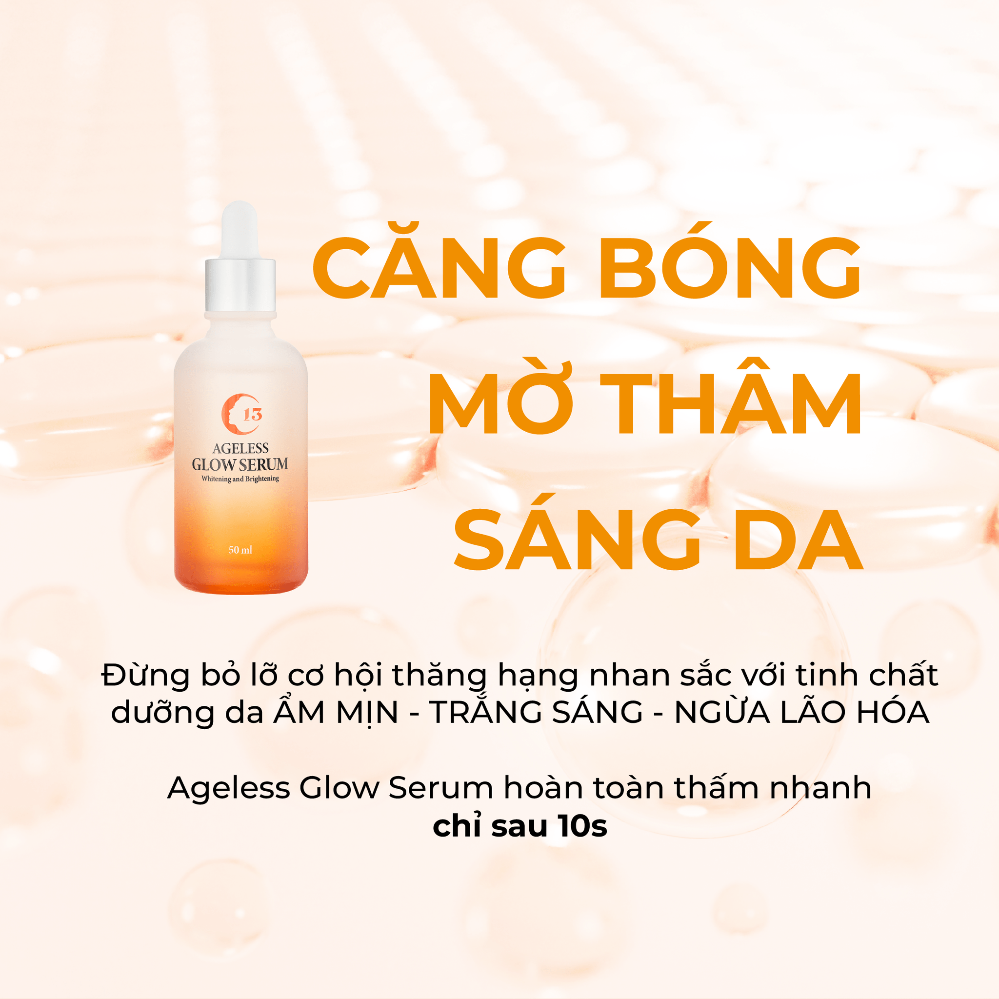 Tinh Chất Dưỡng Sáng Da, Giảm Thâm Nám, Chống Lão Hóa C13 Cosmetics Thu Trang Ageless Glow Serum 50ml