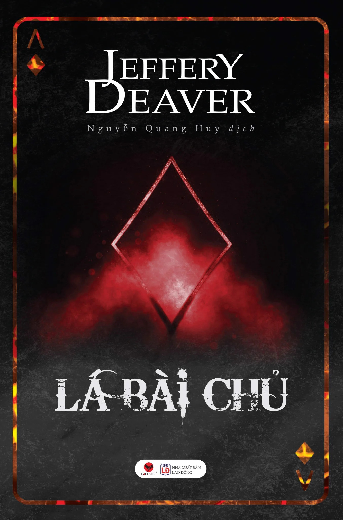 LÁ BÀI CHỦ - Jeffery Deaver - Nguyễn Quang Huy dịch - (bìa mềm)