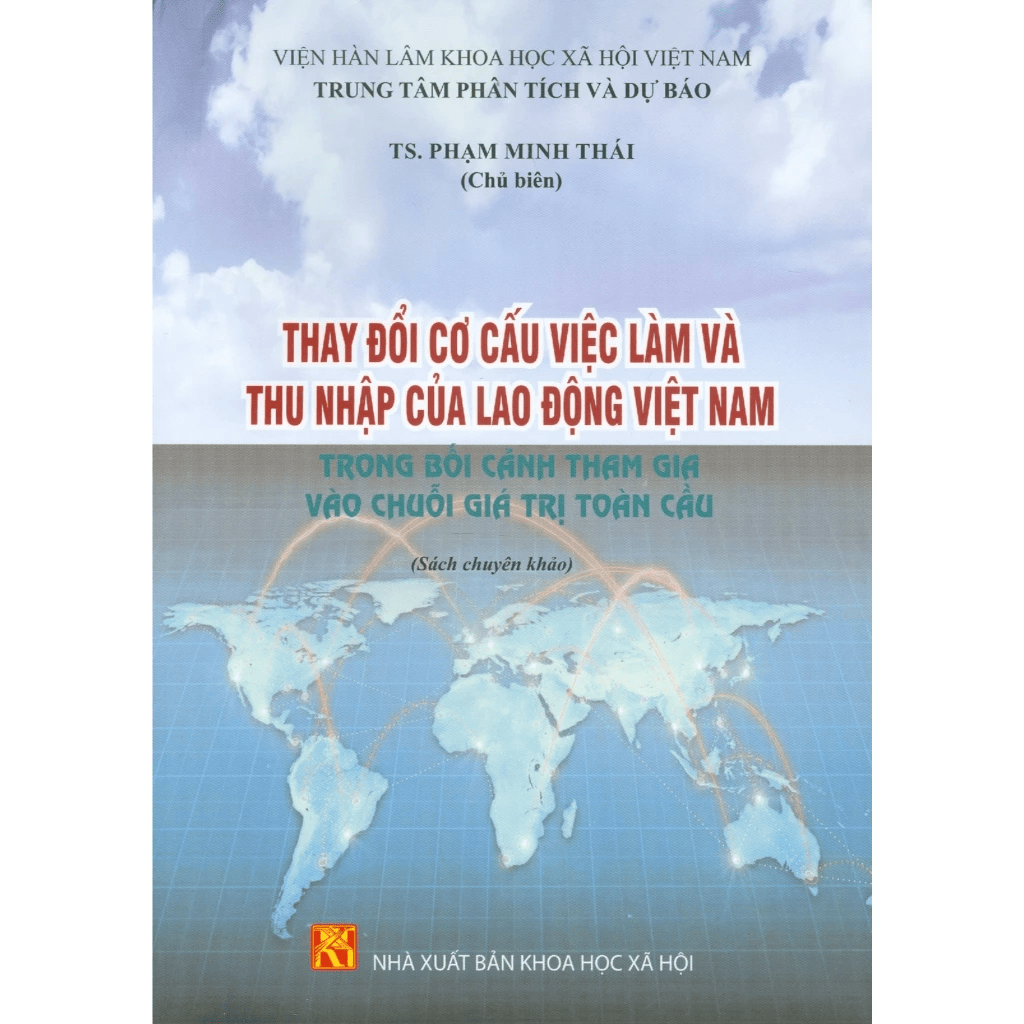 Thay Đổi Cơ Cấu Việc Làm Và Thu Nhập Của Lao Động Việt Nam Trong Bối Cảnh Tham Gia Vào Chuỗi Giá Trị Toàn Cầu
