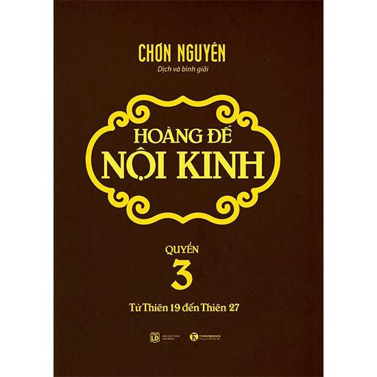 Sách Hoàng Đế Nội Kinh Tập 3 - Bản Quyền