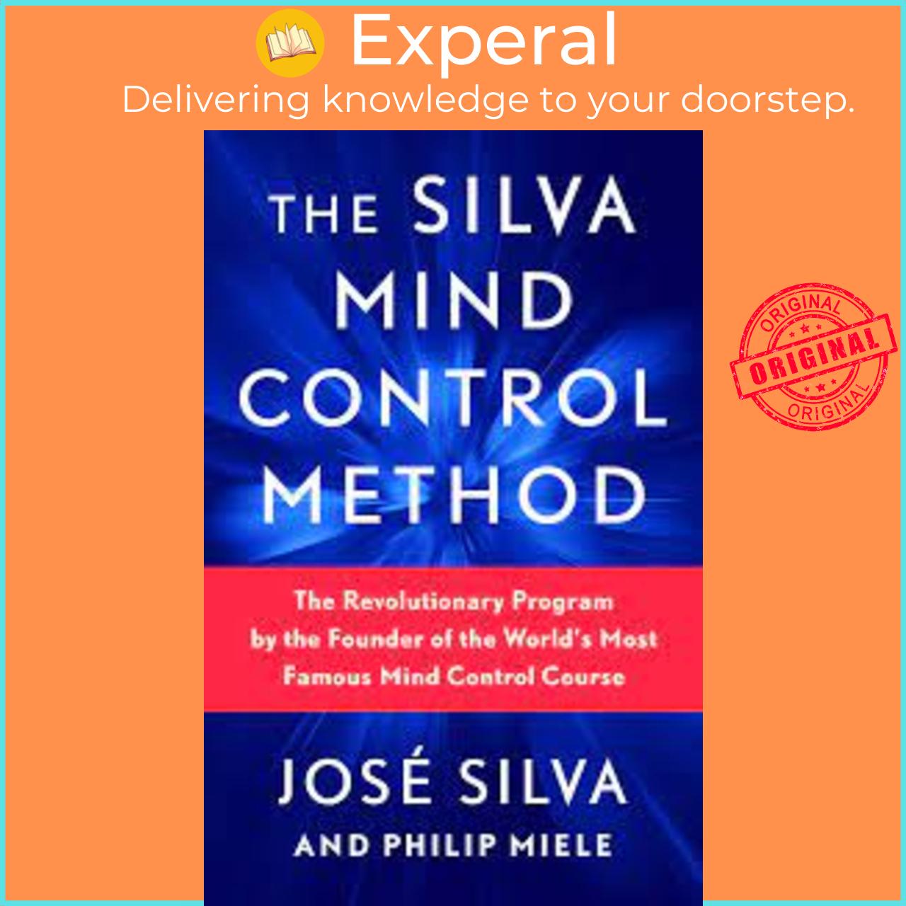 Sách - The Silva Mind Control Method : The Revolutionary Program by the Founder of the by Silva