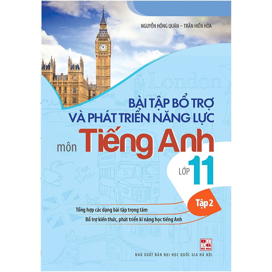 Bài Tập Bổ Trợ Và Phát Triển Năng Lực Môn Tiếng Anh Lớp 11 - Tập 2