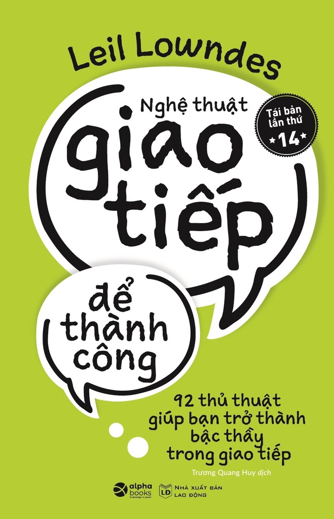 Nghệ Thuật Giao Tiếp Để Thành Công - Leil Lowndes - Trương Quang Huy dịch - (bìa mềm)