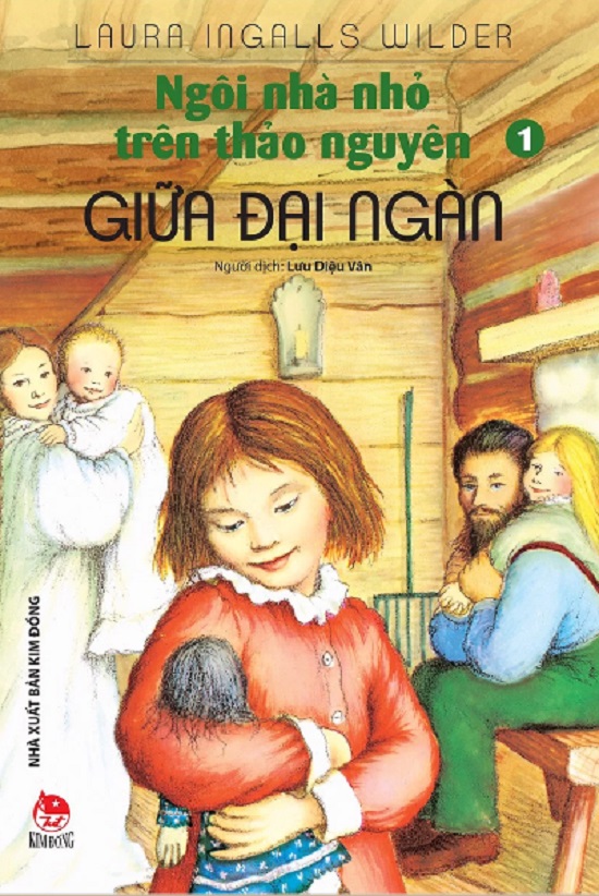 Ngôi nhà nhỏ trên thảo nguyên - Tập 1 - Giữa đại ngàn