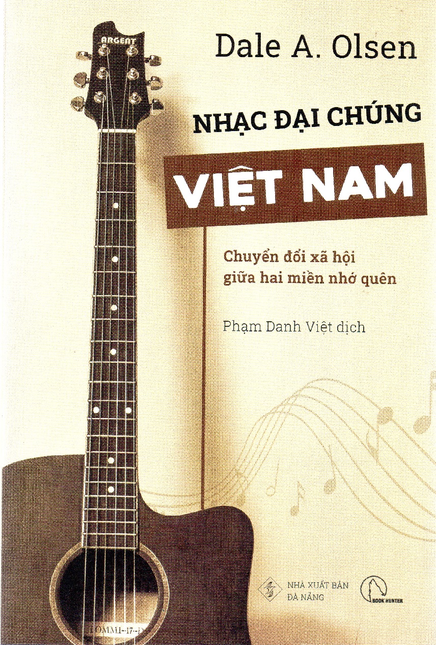 Dale A. Olsen - Nhạc đại chúng Việt nam - Chuyển đổi xã hội giữa hai miền nhớ quên