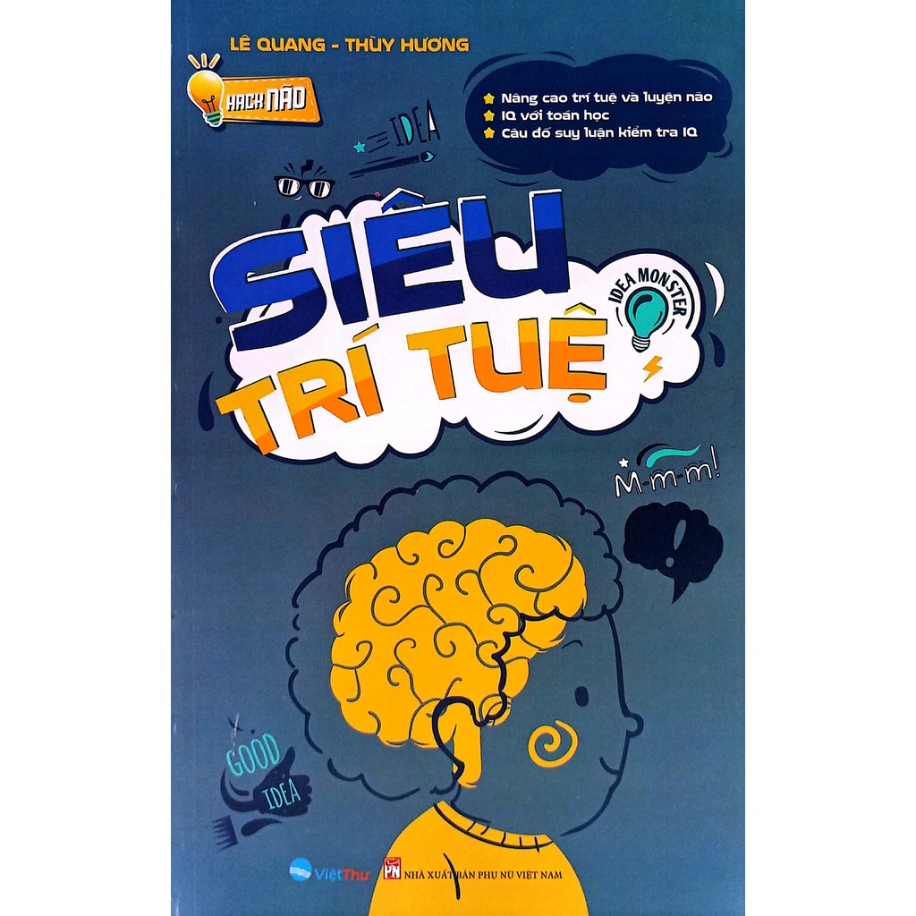 Sách Hack Não - Siêu Trí Tuệ: Nâng Cao Trí Tuệ Và Luyện Não + IQ Với Toán Học+Câu Đố Suy Luận Kiếm Tra IQ