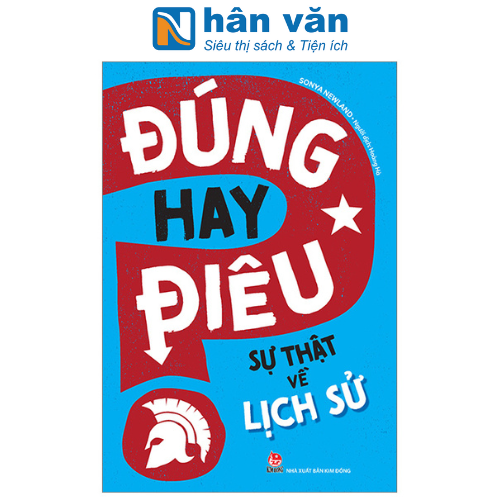 Đúng Hay Điêu - Sự Thật Về Lịch Sử