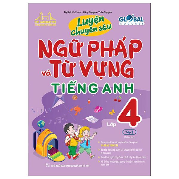 Sách - Global Success - Luyện Chuyên Sâu Ngữ Pháp Và Từ Vựng Tiếng Anh Lớp 4 - Tập 1 (Tái Bản 2025)