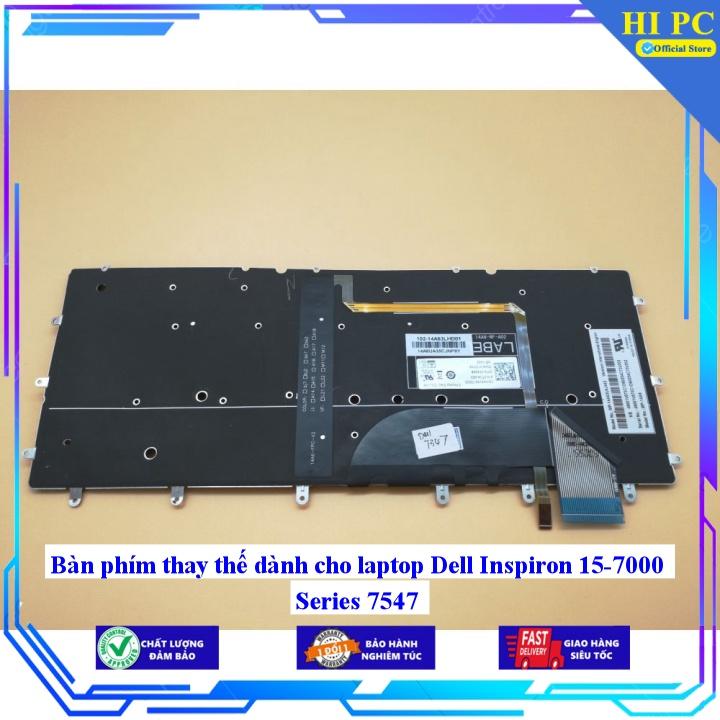 Bàn phím thay thế dành cho laptop Dell Inspiron 15-7000 Series 7547 - Hàng Nhập Khẩu