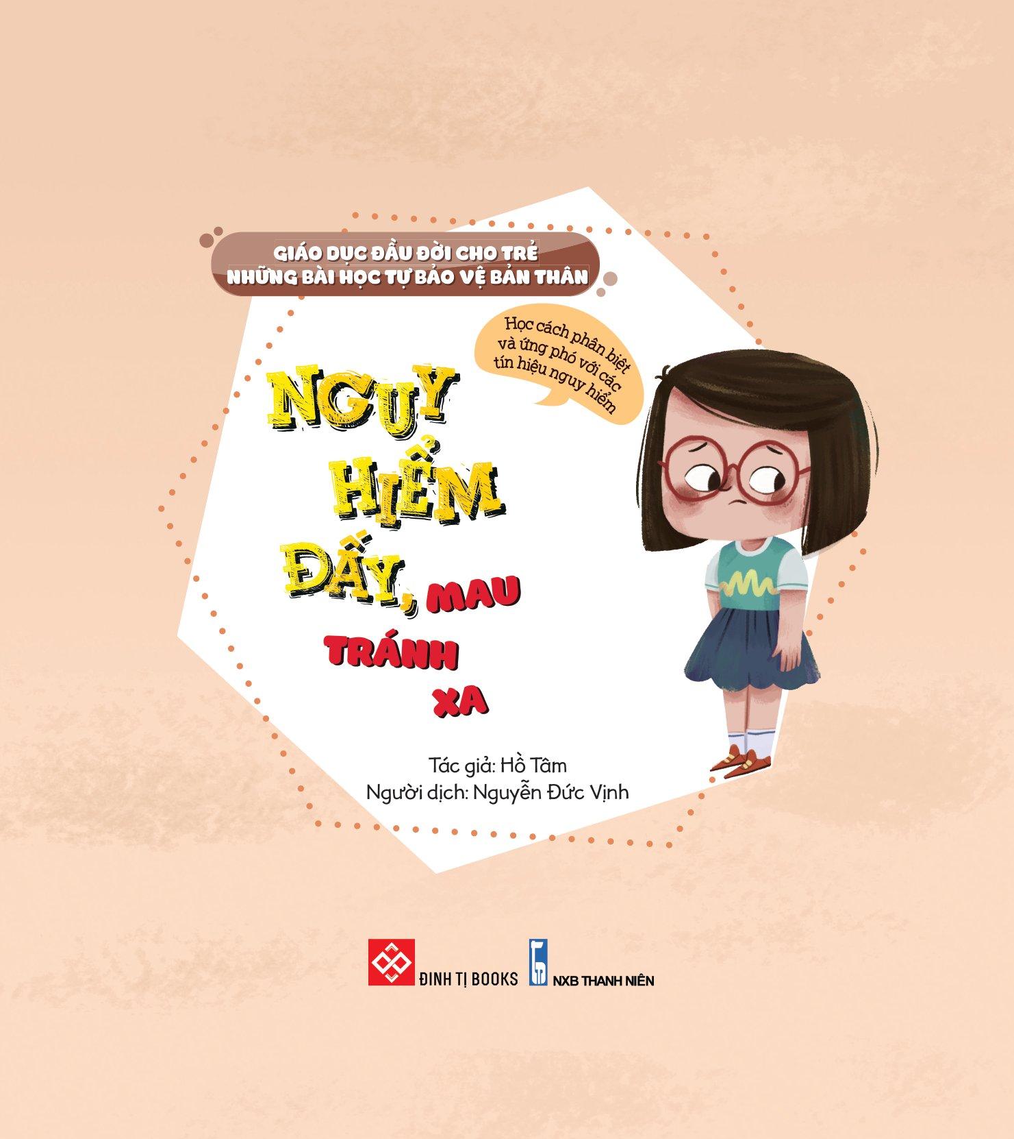 Giáo Dục Đầu Đời Cho Trẻ - Những Bài Học Tự Bảo Vệ Bản Thân - Nguy Hiểm Đấy, Mau Tránh Xa