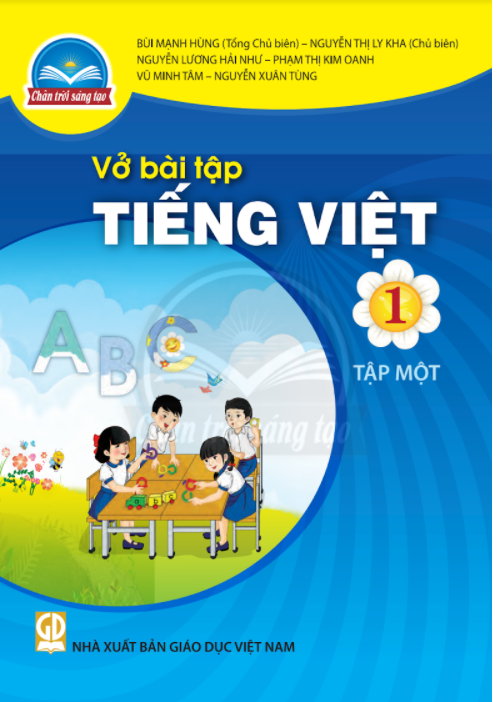 Sách Vở bài tập Tiếng Việt 1- tập một- Chân Trời Sáng Tạo (Kèm Nilon bọc Sách)