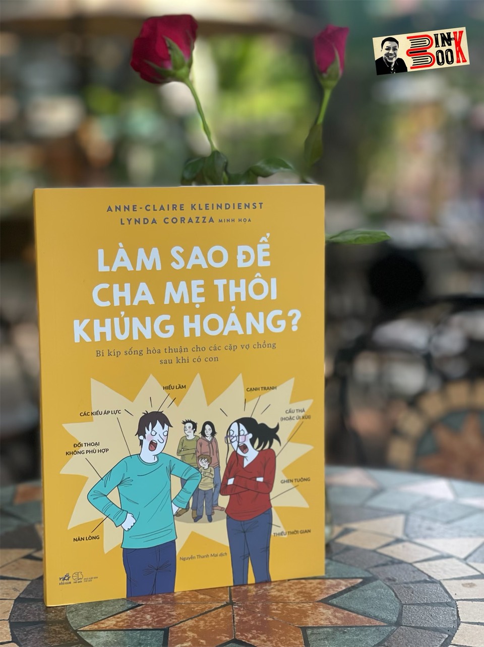 LÀM SAO ĐỂ CHA MẸ THÔI KHỦNG HOẢNG – Bí kíp sống hòa thuận cho các cặp vợ chồng sau khi có con – Anne Claire Kleindienst – Lynda Corazza minh họa – Nhã Nam – NXB Thế Giới