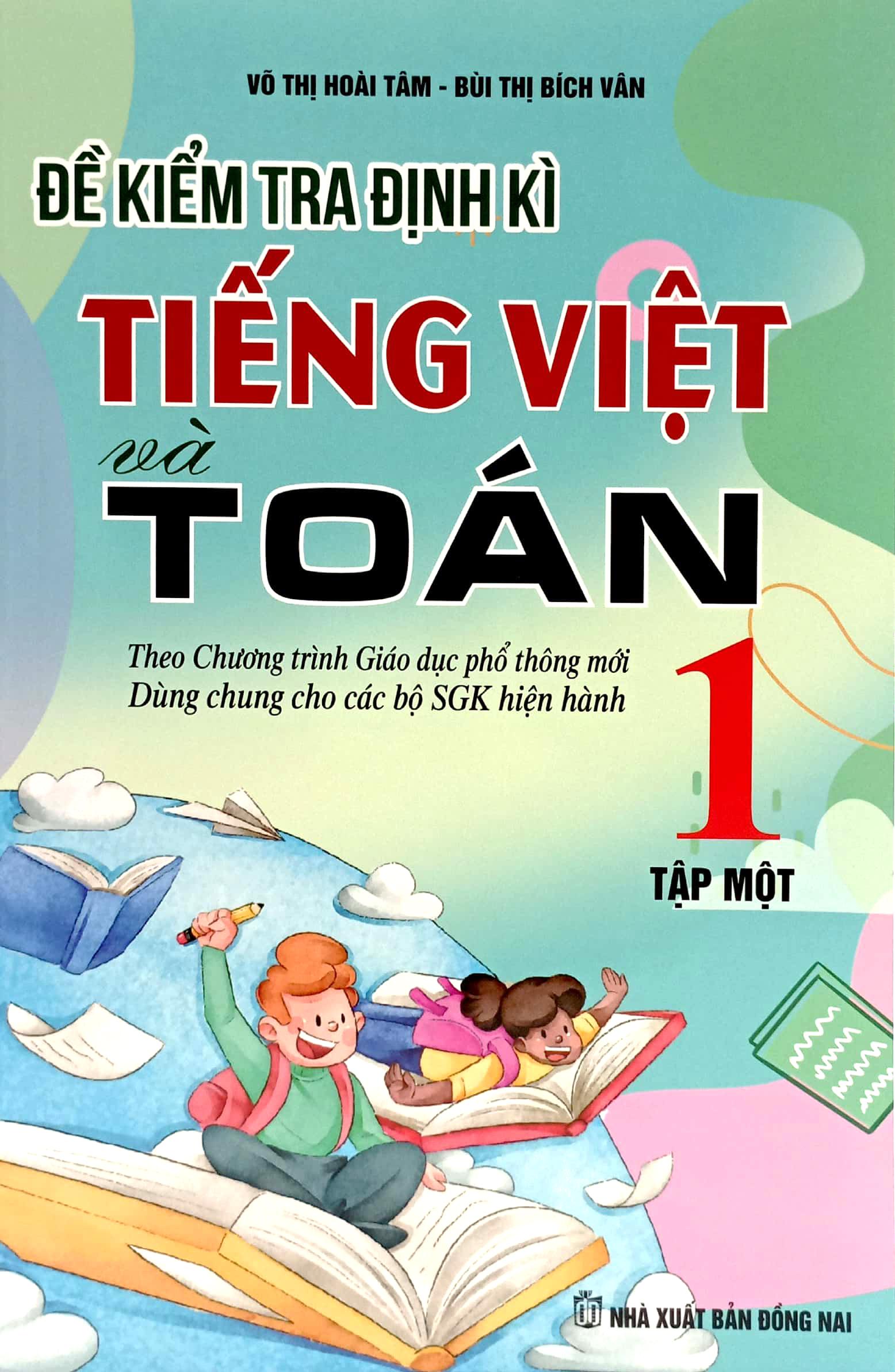 Đề Kiểm Tra Định Kì Tiếng Việt Và Toán 1 - Tập 1