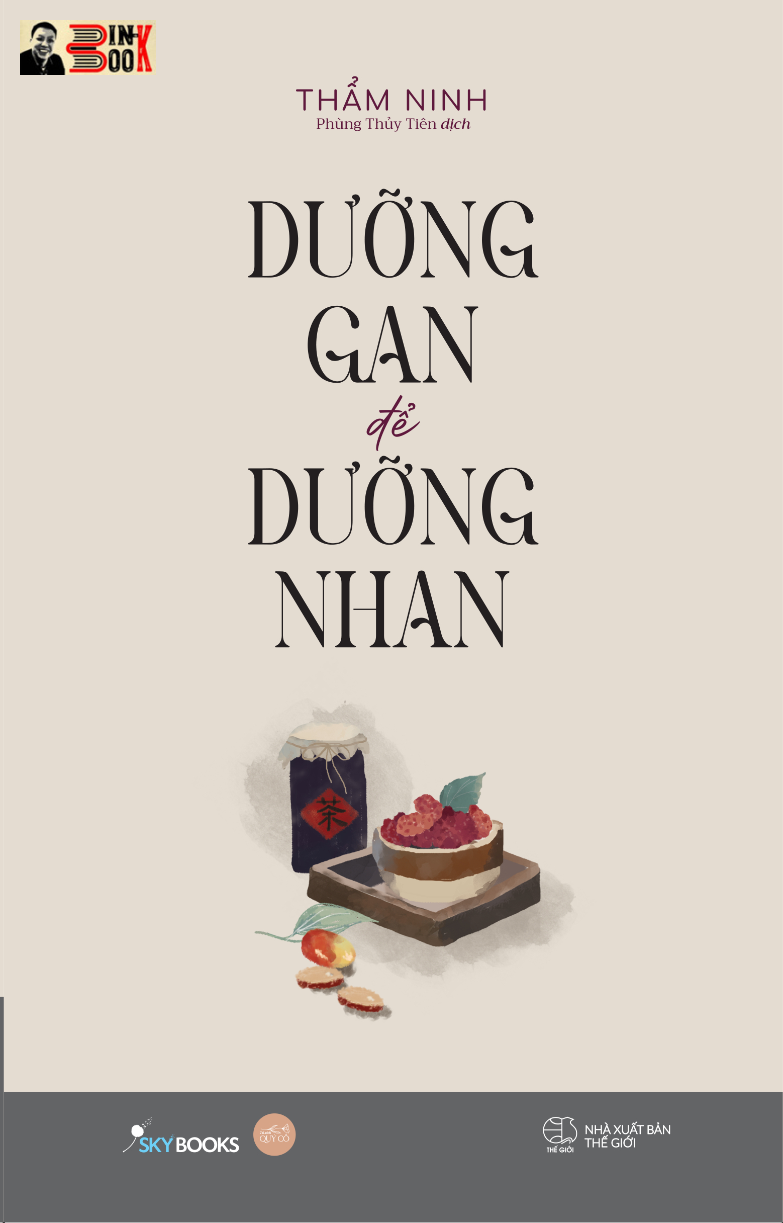 DƯỠNG GAN ĐỂ DƯỠNG NHAN – Thẩm Ninh – Phùng Thủy Tiên dịch – Skybooks – AZ VIETNAM – NXB Thế Giới (Bìa mềm)