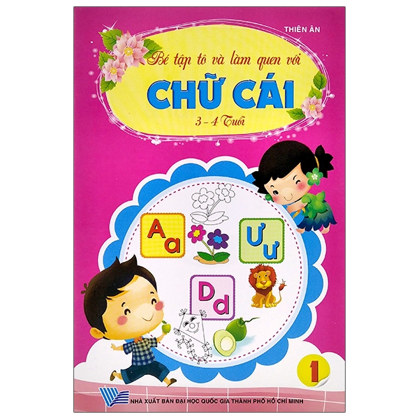 Bé Tập Tô Và Làm Quen Với Chữ Cái - Tập 1