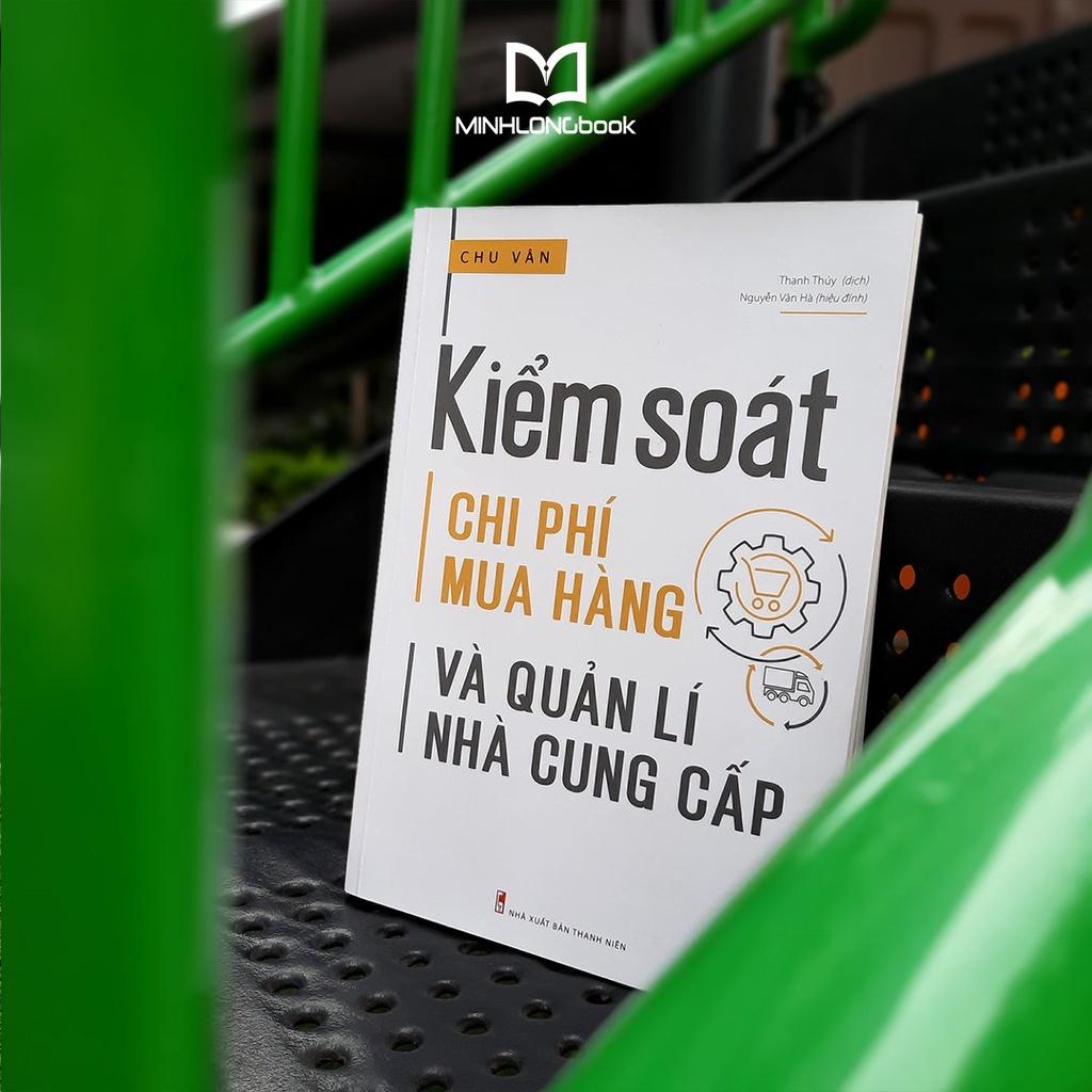 Sách Kiểm Soát Chi Phí Mua Hàng Và Quản Lí Nhà Cung Cấp Cẩm Nang Dành Cho Các Doanh Nghiệp - Minh Long