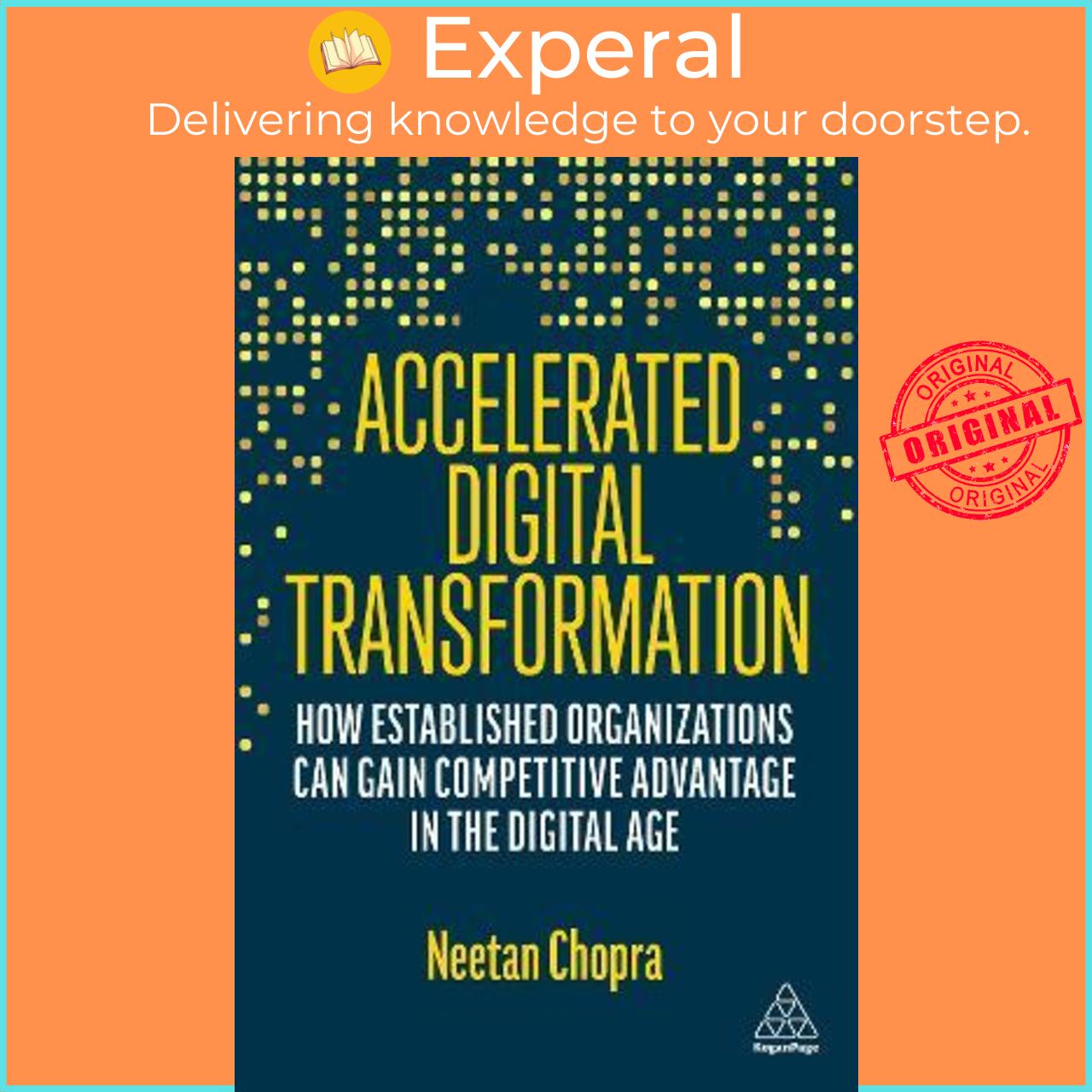 Sách - Accelerated Digital Transformation : How Established Organizations Can G by Neetan Chopra