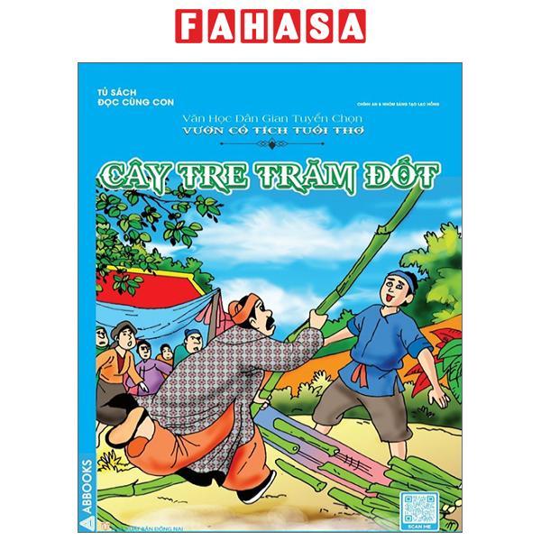 Văn Học Dân Gian Tuyển Chọn - Vườn Cổ Tích Tuổi Thơ - Cây Tre Trăm Đốt