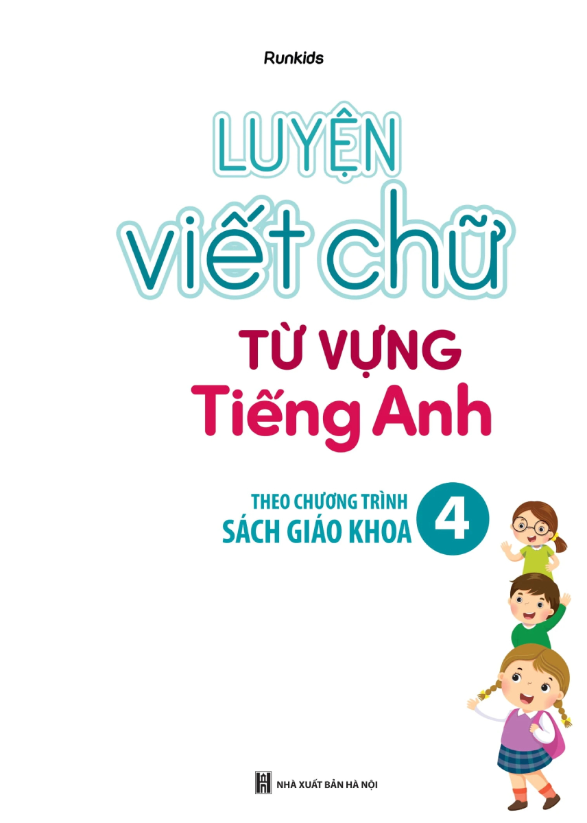Luyện Viết Chữ Từ Vựng Tiếng Anh Theo Chương Trình Sách Giáo Khoa 4 - MEGA