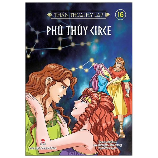 Thần Thoại Hy Lạp Tập 16 Phù Thuỷ Circe Tái Bản 2019