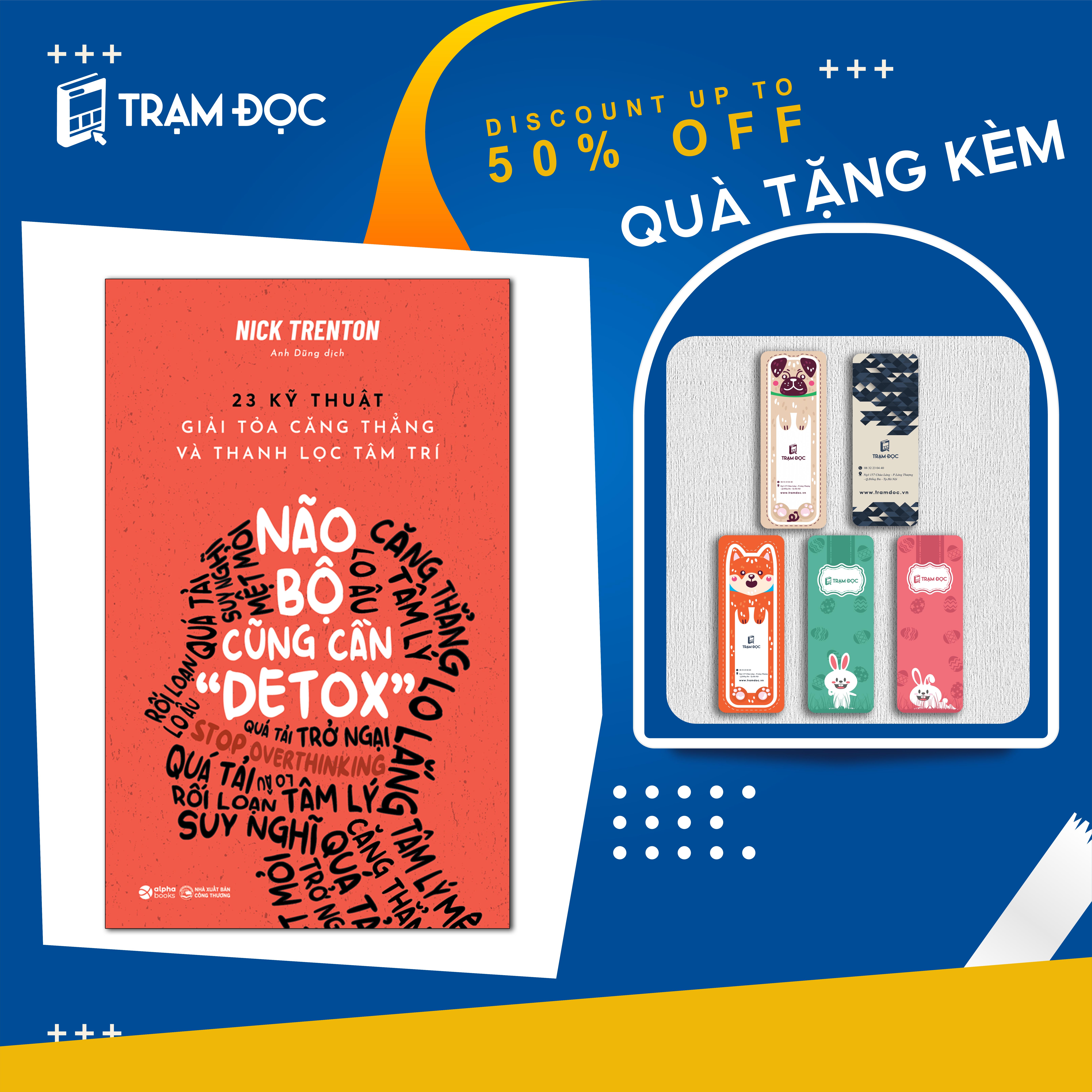 Não Bộ Cũng Cần "Detox" - 23 Kỹ Thuật giải tỏa căng thẳng và thanh lọc tâm trí