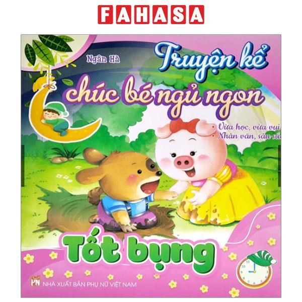 Truyện Kể Chúc Bé Ngủ Ngon - Tốt Bụng