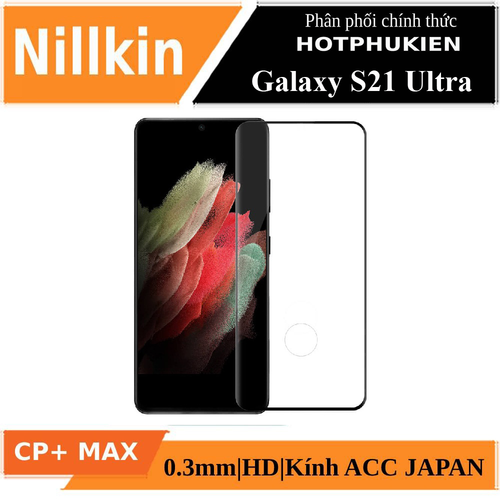 Miếng dán kính cường lực full 3D cho Samsung Galaxy S21 Ultra hiệu Nillkin CP+ Max - Hàng nhập khẩu
