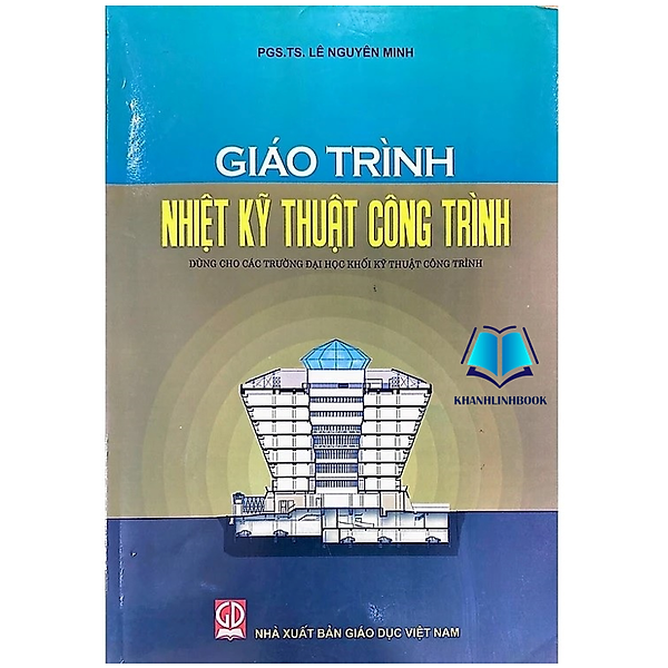 Sách - Giáo Trình Nhiệt Kỹ Thuật Công Trình - Dùng cho Các Trường Đại Học Khối Kỹ Thuật Công Trình (DN)