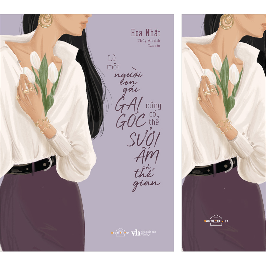 Là Một Người Con Gái Gai Góc Cũng Có Thể Sưởi Ấm Cả Thế Gian (Tặng Kèm Bookmark)