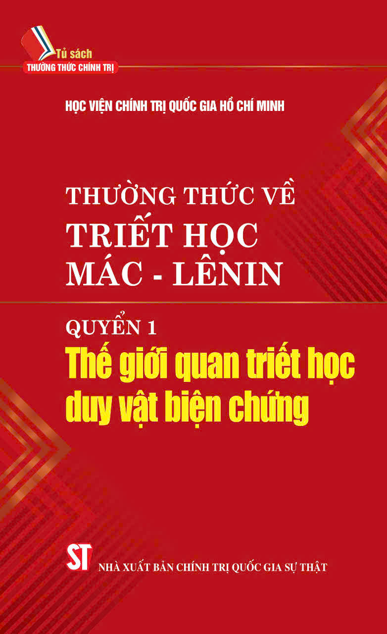 Thường thức về triết học Mác - Lênin. Quyển 1: Thế giới quan triết học duy vật biện chứng