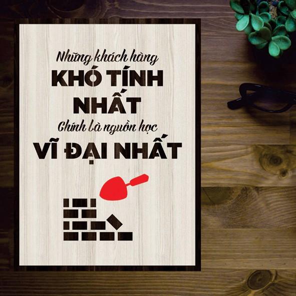 Tranh gỗ DECOR - SLOGAN tạo động lực, Truyền cảm hứng - Những khách hàng khó tính nhất cho ta học vĩ đại nhất
