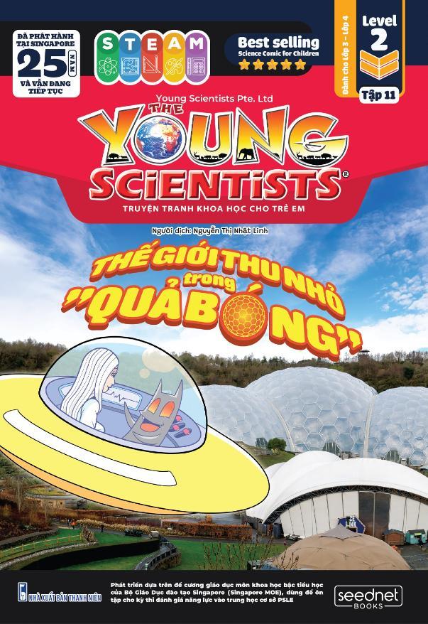 The Young Scientists - Truyện Tranh Khoa Học Cho Trẻ Em - Level 2 - Tập 11 - Thế Giới Thu Nhỏ Trong “Quả Bóng”!