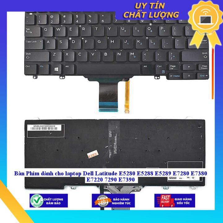 Bàn Phím dùng cho laptop Dell Latitude E5280 E5288 E5289 E7280 E7380 E7220 7290 E7390 - Hàng Nhập Khẩu New Seal CÓ ĐÈN MIKEY2426