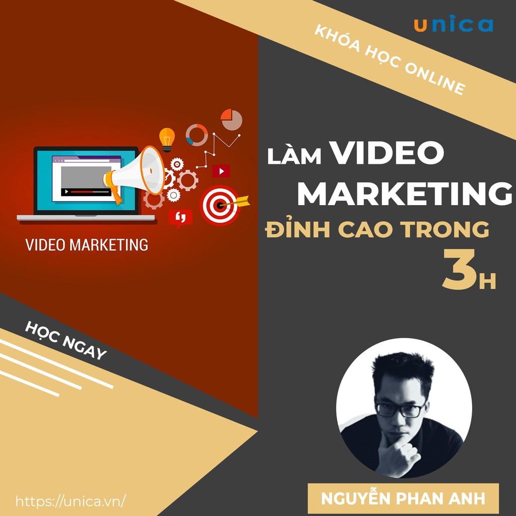 Khóa học MARKETING - Tự làm video Marketing đỉnh cao chỉ trong 3 giờ [UNICA.VN