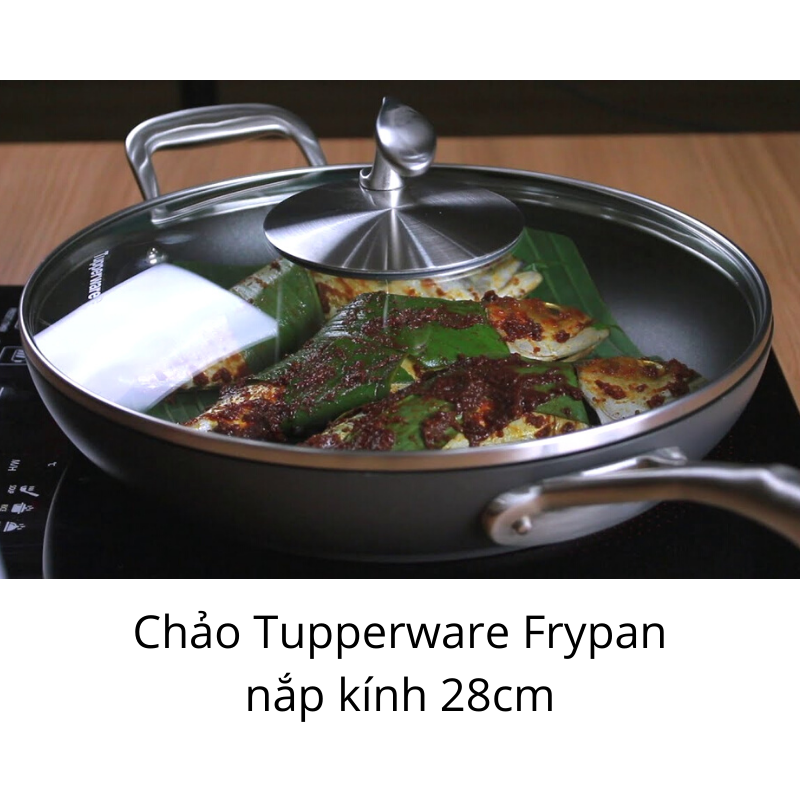 Chảo Tupperware T Chef Series Frypan 28cm (nắp kính)