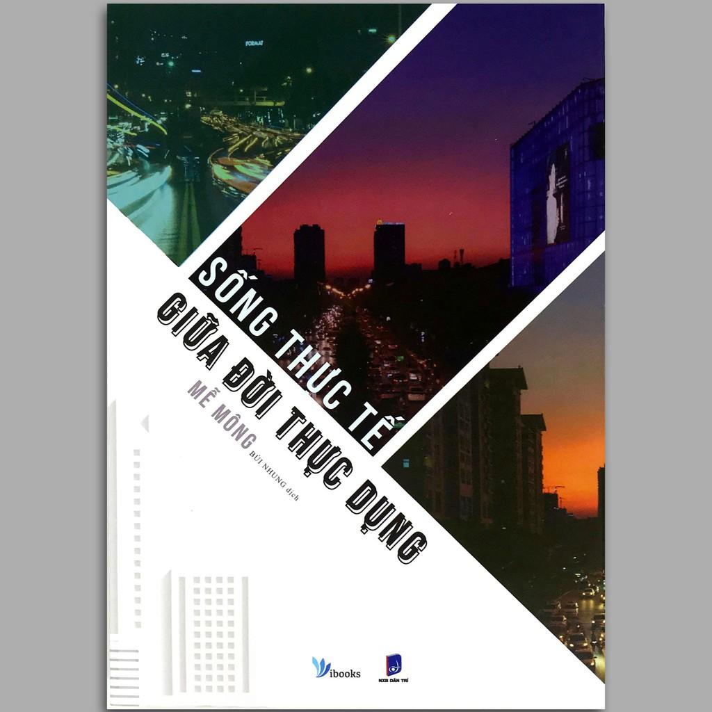 Sách - Sống Thực Tế Giữa Đời Thực Dụng