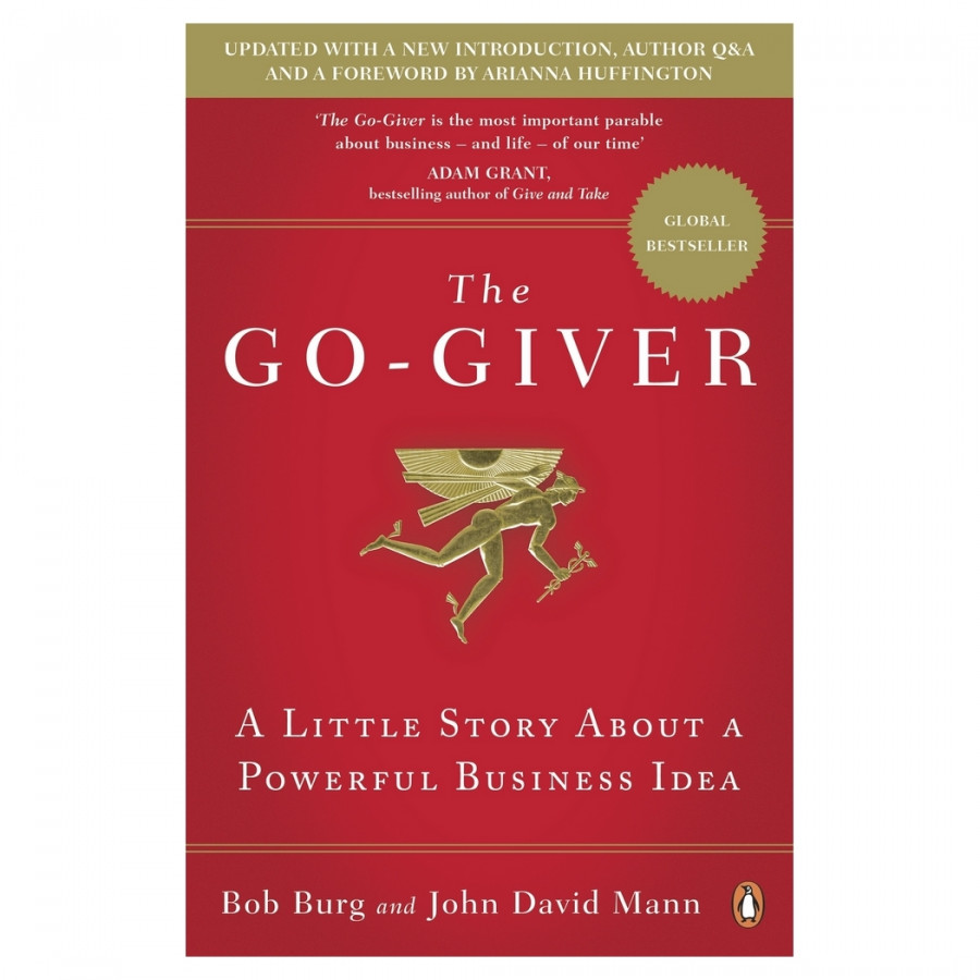 Go-Giver: A Little Story About a Powerful Business Idea
