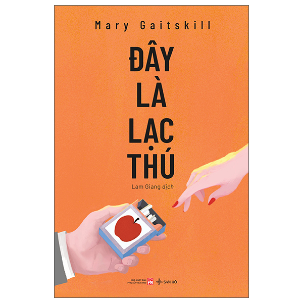  Đây Là Lạc Thú - Mary Gaitskill