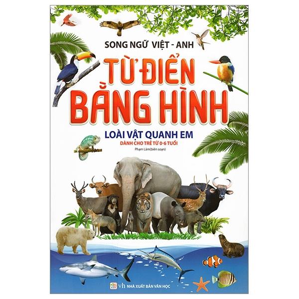 Từ Điển Bằng Hình - Loài Vật Quanh Em (Tái Bản)