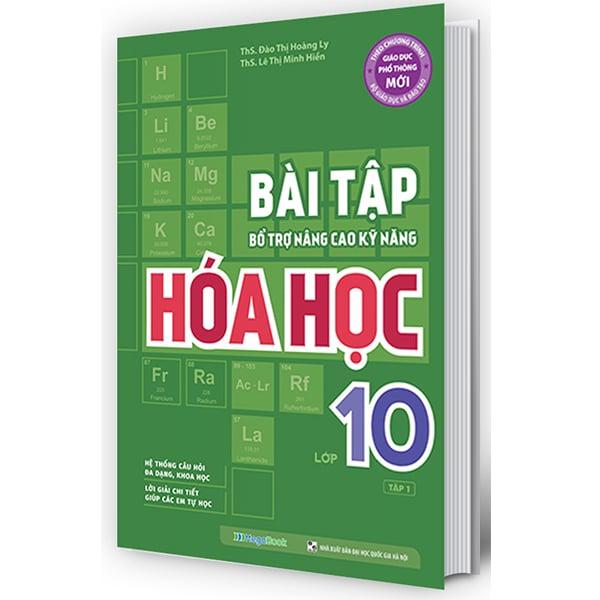 Bài Tập Bổ Trợ Nâng Cao Kỹ Năng Hóa Học Lớp 10 - Tập 1