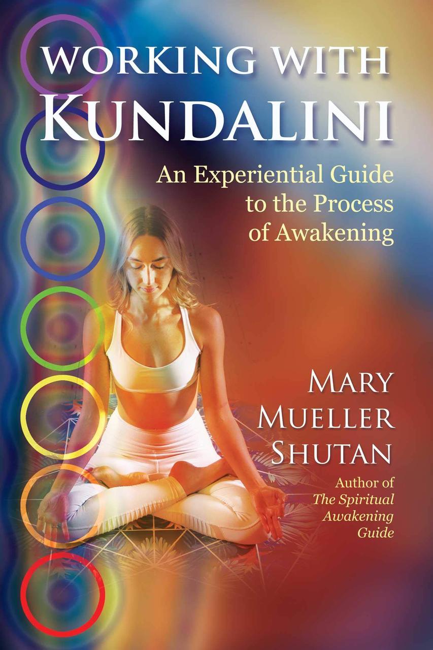 Sách - Working with Kundalini : An Experiential Guide to the Process of A by Mary Mueller Shutan (US edition, paperback)