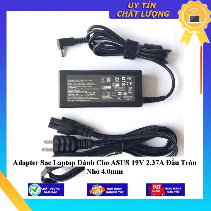 Adapter Sạc Laptop dùng cho ASUS 19V 2.37A Đầu Tròn Nhỏ 4.0mm - Hàng Nhập Khẩu New Seal