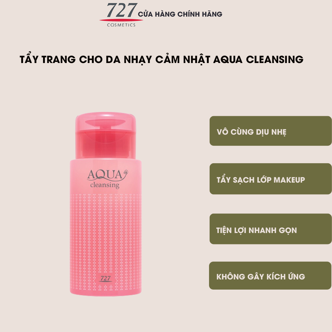 Tẩy trang Nhật dịu nhẹ dành cho mọi loại da 727cosmetics Aqua Cleansing 200ml